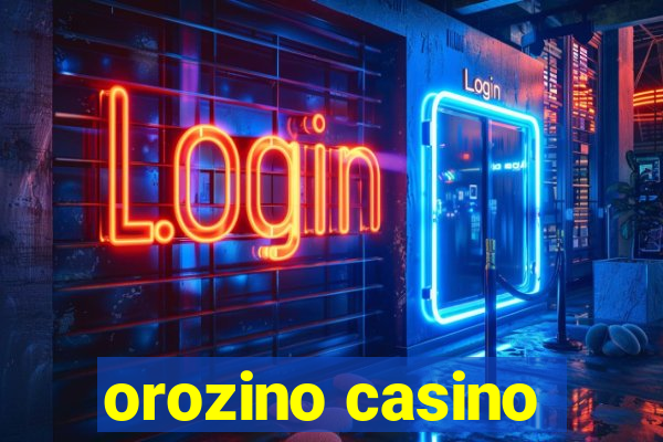 orozino casino